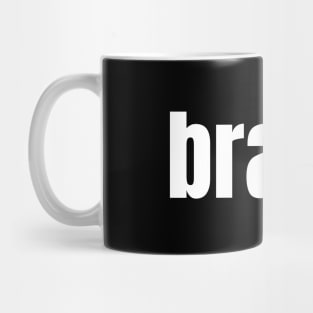 Brave Mug